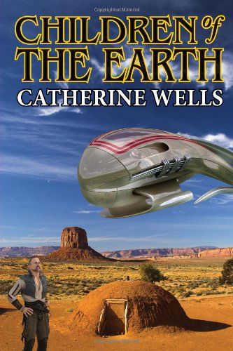Cover for Catherine Wells · Children of the Earth (Paperback Book) (2014)