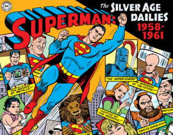 Cover for Jerry Siegel · Superman: The Silver Age Newspaper Dailies Volume 1: 1959-1961 - Superman Silver Age Dailies (Hardcover Book) (2013)