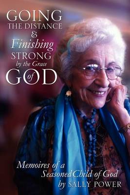 Cover for Sally Power · Going the Distance and Finishing Strong'by the Grace of God (Paperback Book) (2011)