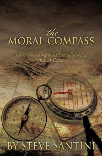 Cover for Steve Santini · The Moral Compass (Paperback Book) (2012)