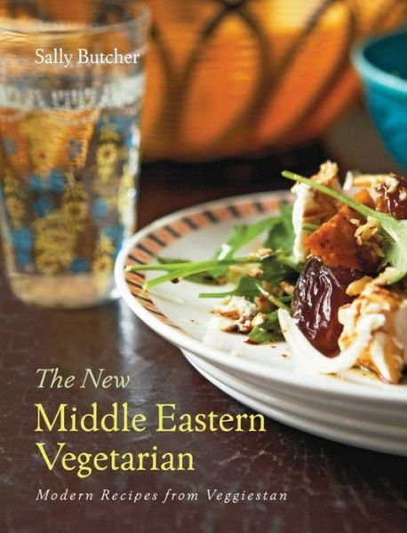 Cover for Sally Butcher · The New Middle Eastern Vegetarian: Modern Recipes from Veggiestan - 10-Year Anniversary Edition (Paperback Book) (2023)