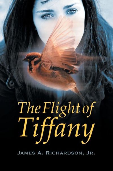 Cover for Jr. James A. Richardson · The Flight of Tiffany (Paperback Book) (2013)