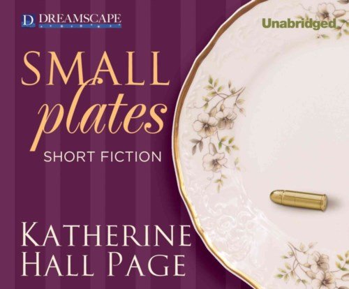 Cover for Katherine Hall Page · Small Plates: Short Fiction (Audiobook (CD)) [Unabridged edition] (2014)
