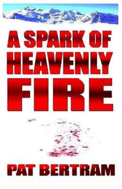 Cover for Pat Bertram · A Spark of Heavenly Fire (Paperback Book) (2016)