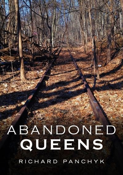 Cover for Richard Panchyk · Abandoned Queens (Paperback Book) (2019)
