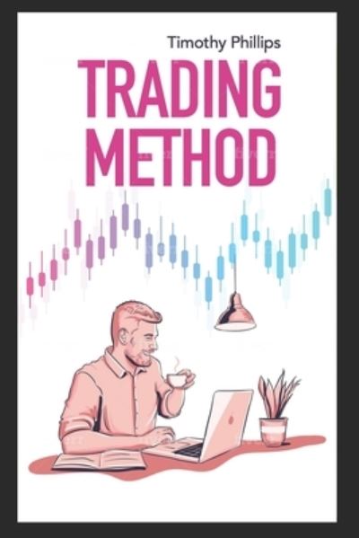 Cover for Timothy Phillips · Trading method (Paperback Book) (2020)