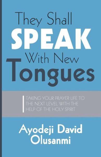 Cover for Ayodeji David Olusanmi · They Shall Speak With New Tongues (Paperback Bog) (2017)