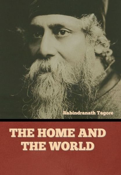 Cover for Rabindranath Tagore · The Home and the World (Inbunden Bok) (2022)