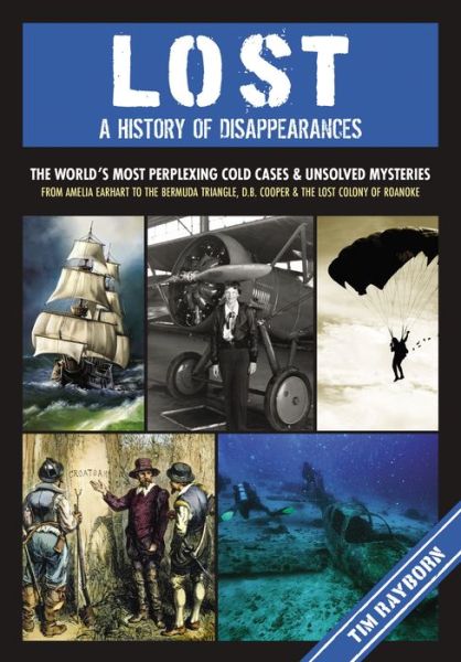 Cover for Tim Rayborn · Lost: A History of Disappearances (Hardcover Book) (2023)