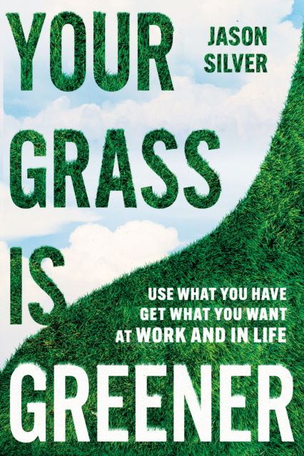 Cover for Jason Silver · Your Grass Is Greener (Inbunden Bok) (2024)