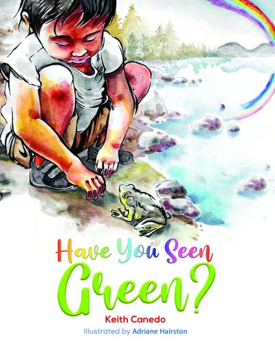 Cover for Keith Canedo · Have You Seen Green? (Hardcover Book) (2020)