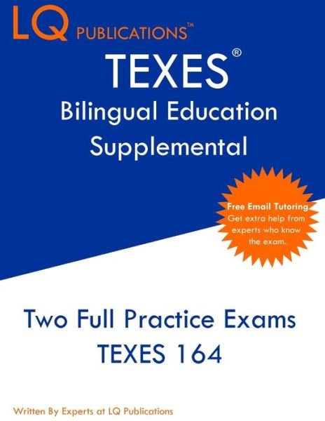 TEXES Bilingual Education Supplemental - Lq Publications - Boeken - Lq Pubications - 9781649263667 - 2021