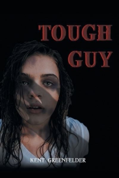 Cover for Kent Greenfelder · Tough Guy (Paperback Book) (2020)