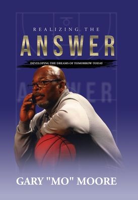 Cover for Gary &quot;Mo&quot; Moore · Realizing the Answer (Book) (2023)