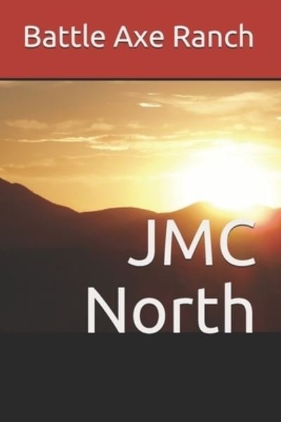 Cover for Jmc North · Battle Axe Ranch (Pocketbok) (2019)
