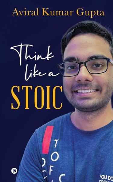 Cover for Aviral Kumar Gupta · Think like a Stoic (Paperback Book) (2021)