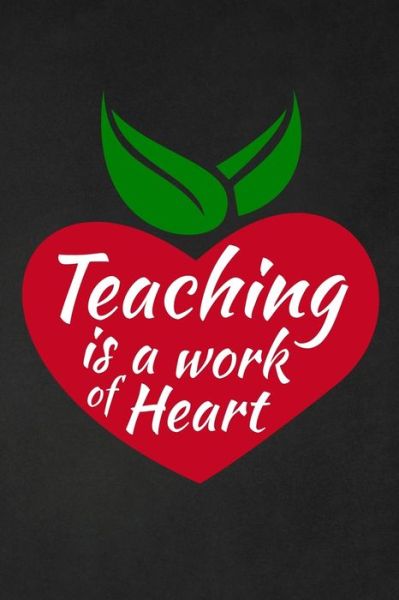 Cover for RainbowPen Publishing · Teaching Is A Work Of Heart (Paperback Book) (2019)