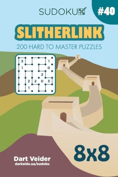 Cover for Dart Veider · Sudoku Slitherlink - 200 Hard to Master Puzzles 8x8 (Volume 40) (Paperback Book) (2019)