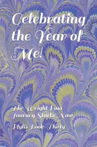 Cover for Pfylis Book-Thirty · Celebrating the Year of Me! (Paperback Book) (2019)