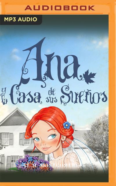 Cover for Lucy Maud Montgomery · Ana Y La Casa de Sus Suenos (CD) (2020)