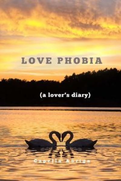 Cover for Capella Auriga · Love Phobia (Paperback Book) (2018)