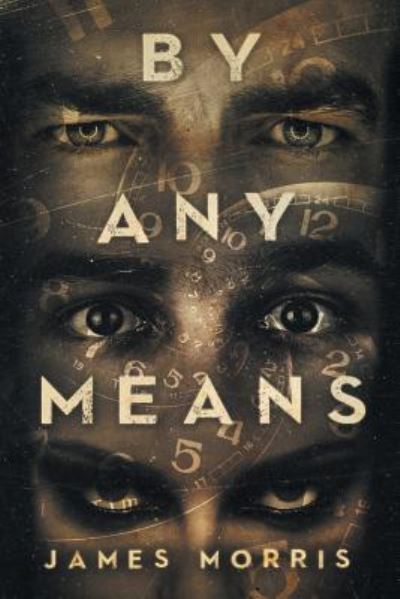 Cover for James Morris · By Any Means (Paperback Book) (2018)