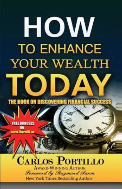 Cover for Carlos Portillo · How to Enhance Your Wealth Today (Paperback Book) (2016)