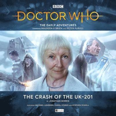 Cover for Jonathan Morris · The Early Adventures - 5.4 The Crash of the UK-201 - Doctor Who - The Early Adventures (Hörbok (CD)) (2019)