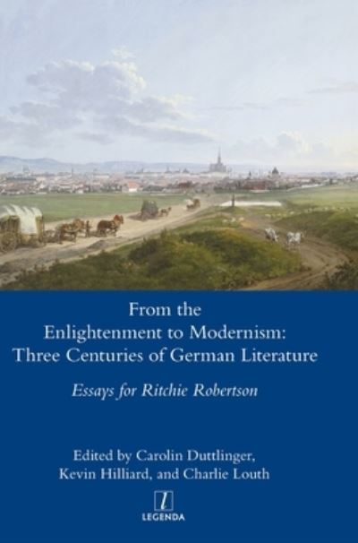 Cover for Carolin Duttlinger · From the Enlightenment to Modernism: Three Centuries of German Literature (Hardcover Book) (2021)