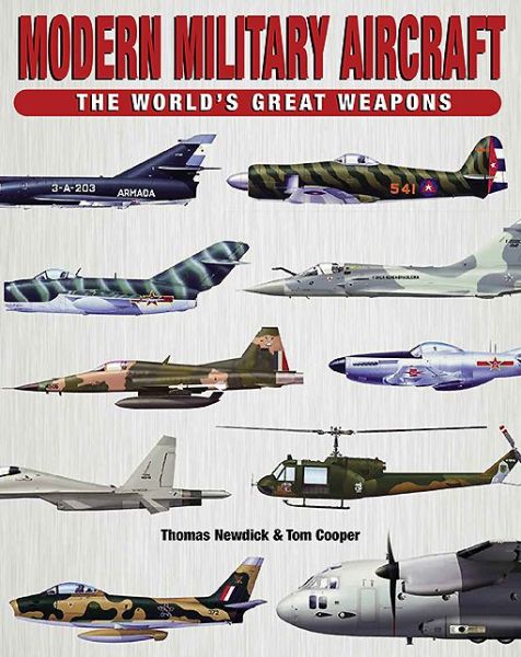 Cover for Thomas Newdick · Modern Military Aircraft - The World's Great Weapons (Hardcover Book) (2013)