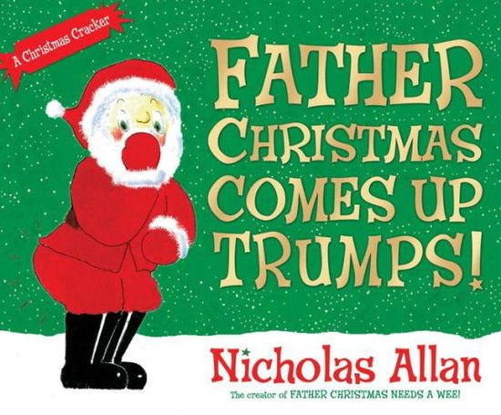 Cover for Nicholas Allan · Father Christmas Comes Up Trumps! (Paperback Book) (2013)