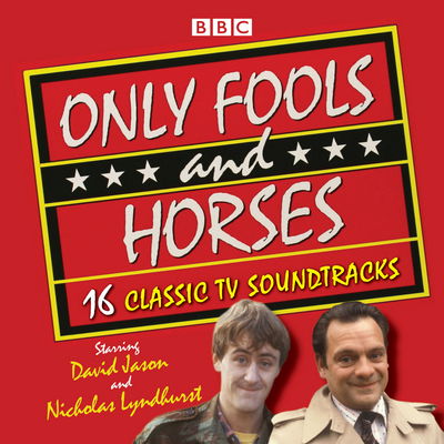 Cover for John Sullivan · Only Fools and Horses: 16 Classic BBC TV Soundtracks (Audiobook (CD)) [Unabridged edition] (2018)