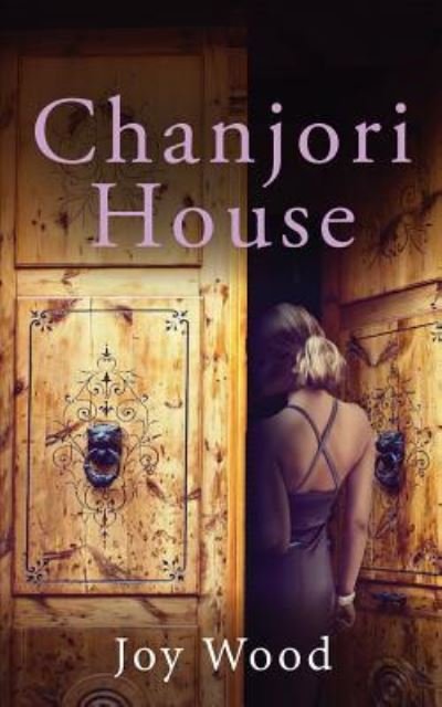 Cover for Joy Wood · Chanjori House (Paperback Book) (2017)