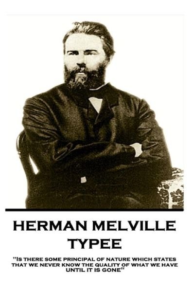 Herman Melville - Typee - Herman Melville - Books - Horse's Mouth - 9781787378667 - March 16, 2018