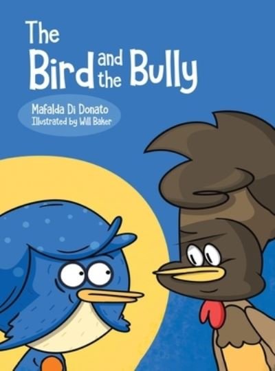 Cover for Mafalda Di Donato · The Bird and the Bully (Hardcover bog) (2021)