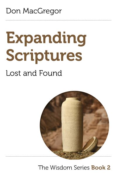 Cover for Don MacGregor · Expanding Scriptures: Lost and Found: The Wisdom Series Book 2 (Paperback Book) (2022)