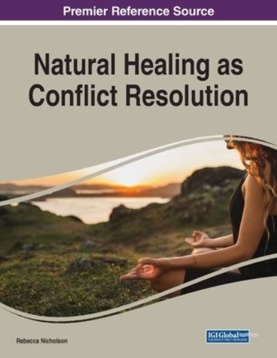 Rebecca Nicholson · Natural Healing as Conflict Resolution (Paperback Bog) (2020)