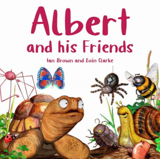 Albert and his Friends - Ian Brown - Books - Graffeg Limited - 9781802585667 - August 28, 2023