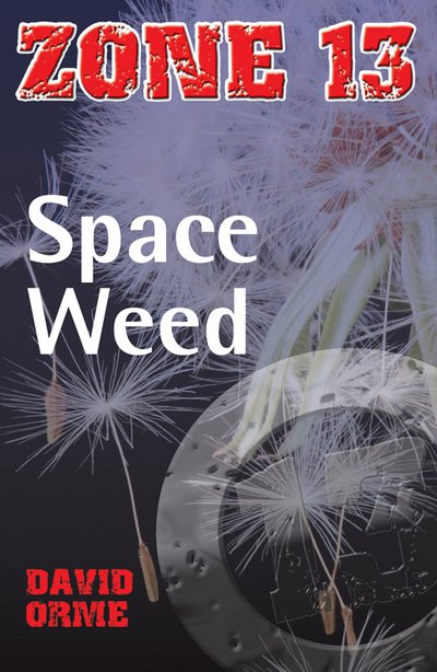 Cover for Orme David · Space Weed - Zone 13 (Paperback Book) (2019)