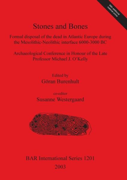 Cover for Stones and Bones: Formal Disposal of the Dead in Atlantic Europe During the Mesolithic-...; Ed. by Goran Burenhult. (Book) (2003)