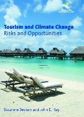 Cover for Susanne Becken · Tourism and Climate Change: Risks and Opportunities - Climate Change, Economies and Society - Leadership and Innovation (Paperback Book) (2007)