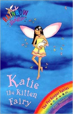 Cover for Daisy Meadows · Rainbow Magic: Katie The Kitten Fairy: The Pet Keeper Fairies Book 1 - Rainbow Magic (Taschenbuch) [Illustrated edition] (2006)