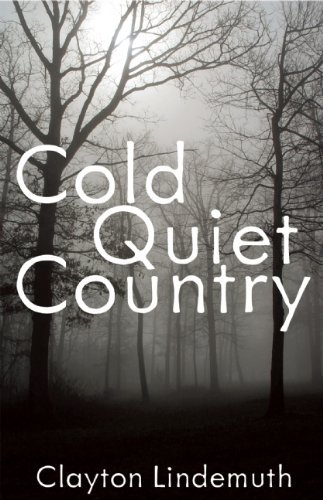 Cover for Clayton Lindemuth · Cold Quiet Country (Paperback Book) (2012)