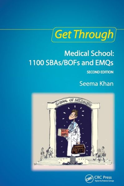 Cover for Una F. Coales · Get Through Medical School: 1100 SBAs / BOFs and EMQs, 2nd edition - Get Through (Paperback Book) (2010)