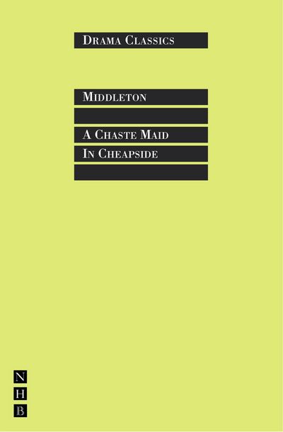 Cover for Thomas Middleton · A Chaste Maid in Cheapside - Drama Classics (Paperback Book) (2007)