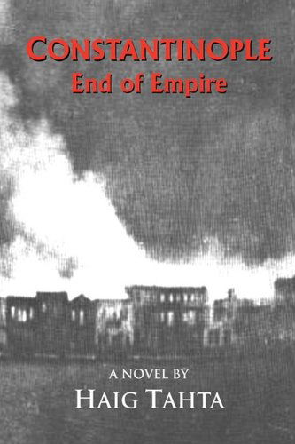 Cover for Haig Tahta · Constantinople - End of Empire (Paperback Book) (2009)