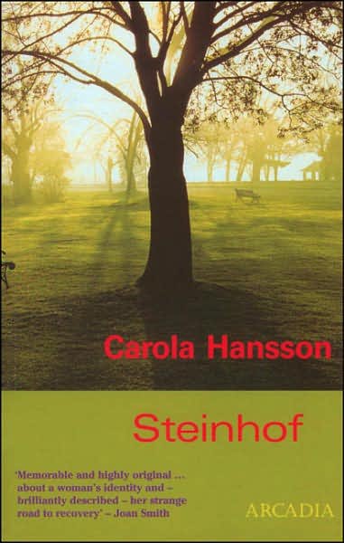 Steinhof - Carola Hansson - Bøger - Arcadia Books - 9781900850667 - 21. maj 2004