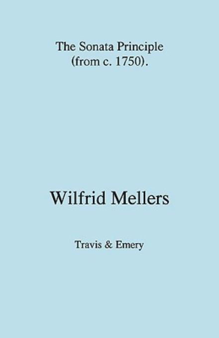 Cover for Wilfrid Mellers · The Sonata Principle (From C. 1750) (Paperback Book) (2008)