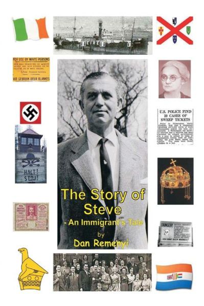 Cover for Remenyi Dan · The Story of Steve: an Immigrant's Tale (Paperback Book) (2008)