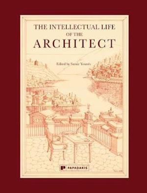 Cover for Samir Younes · The Intellectual Life of the Architect: Vol 1 (Hardcover Book) (2018)